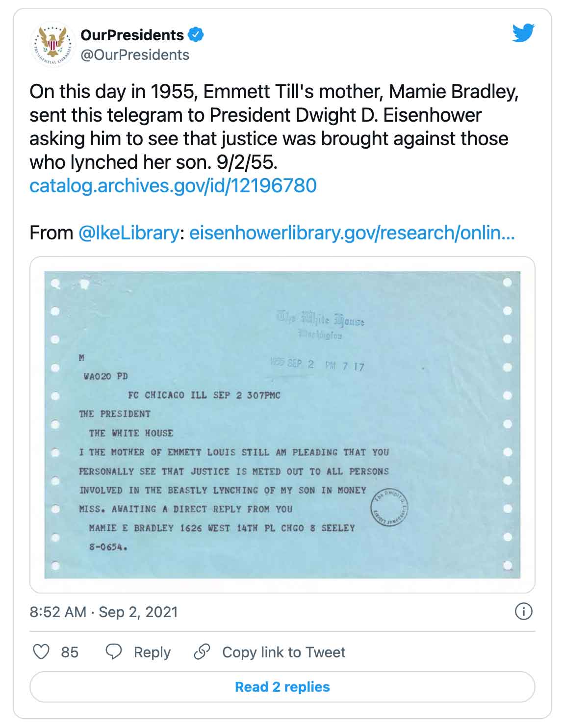 Tweet met brief: Onze voorzitters @OurPresidents Op deze dag in 1955 stuurde de moeder van Emmett Till, Mamie Bradley, dit telegram naar president Dwight D. Eisenhower met het verzoek om te zien dat gerechtigheid werd gebracht tegen degenen die haar zoon lynchten. 9/2/55. http://catalog.archives.gov/id/12196780