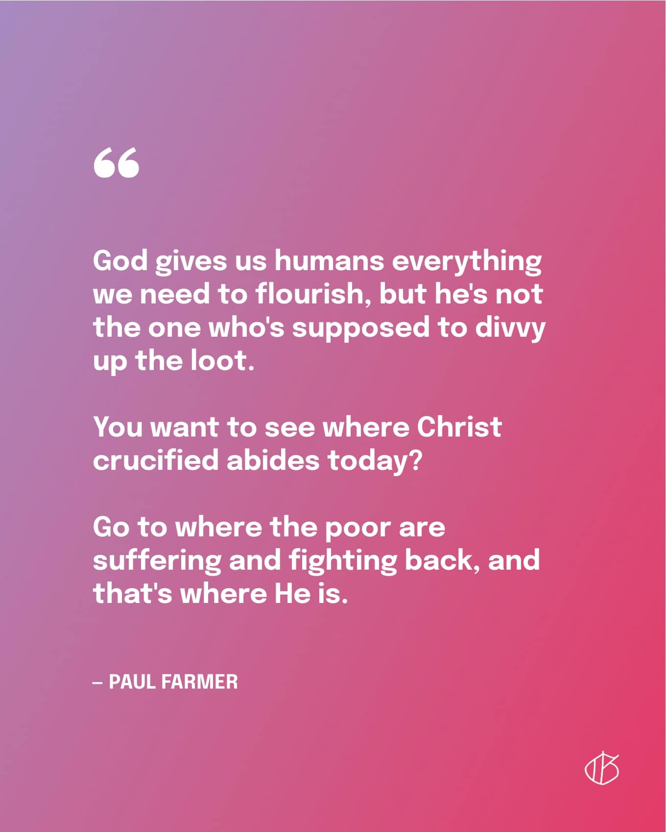 Paul Farmer Quote: 